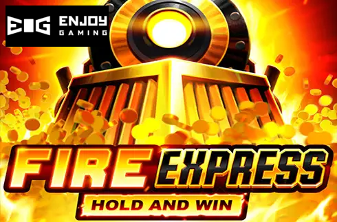 Fire Express: Hold and Win